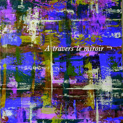A TRAVERS LE MIROIR