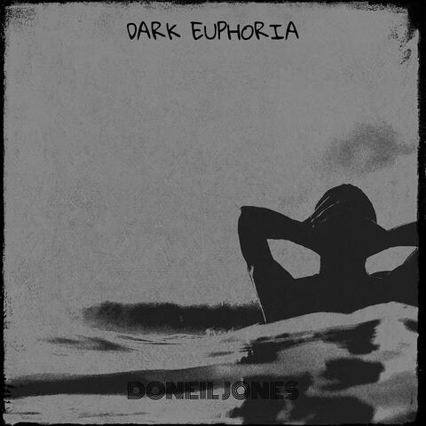 Dark Euphoria