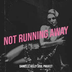 Not Running Away