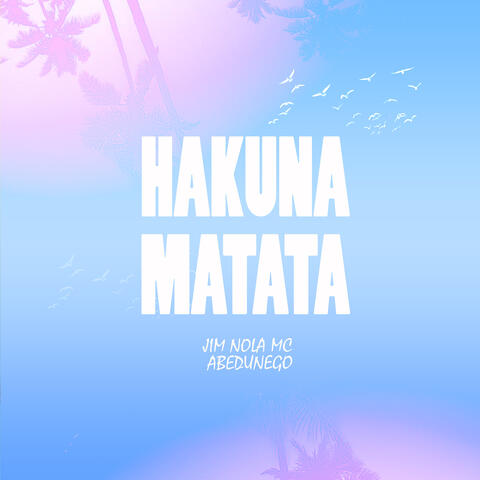 Hakuna Matata