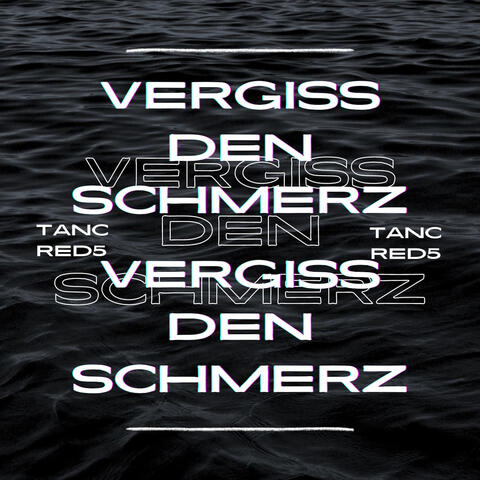 Vergiss Den Schmerz