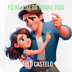 Filha, Luz da Minha Vida