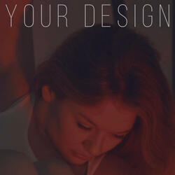 Your Design