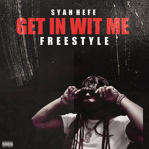 Get in Wit Me Freestyle