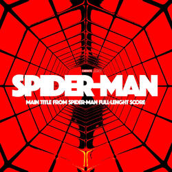 Spidey Suite (From “Spider-Man 2”) [Full-Length Score]