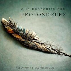A la Rencontre des Profondeurs