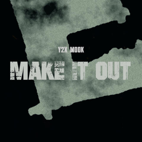 Make It Out
