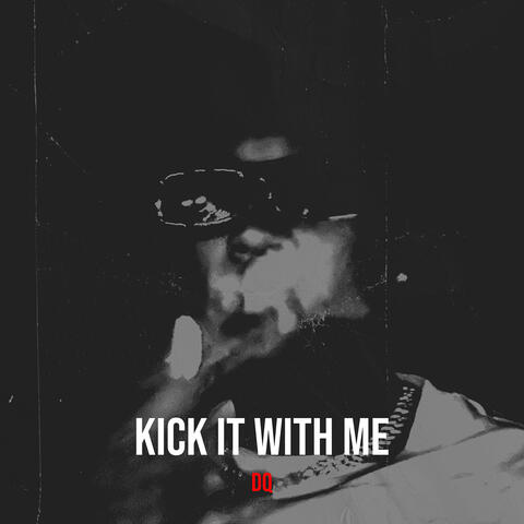 Kick It With Me