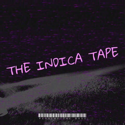 The Indica Tape