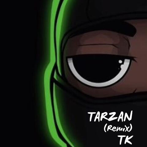 TARZAN (Remix)