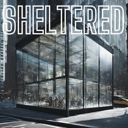Sheltered