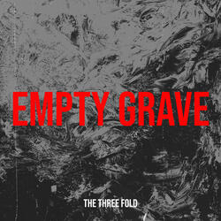 Empty Grave