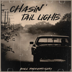 Chasin' tail Lights