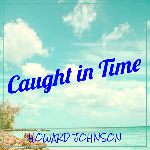 Caught in Time
