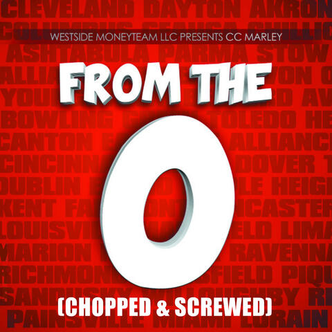 From the O (Chopped & Screwed)