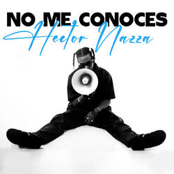 No Me Conoces