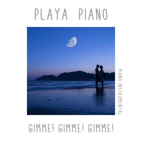 Gimme! Gimme! Gimme! (Piano Instrumental)