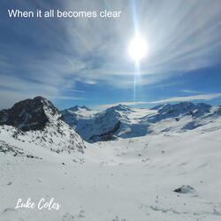 When It All Becomes Clear