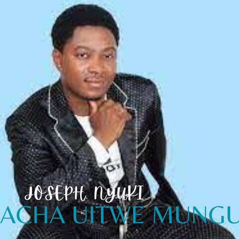 Acha Uitwe Mungu