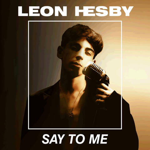 Say to Me
