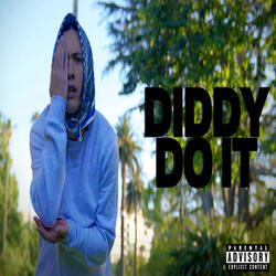 Diddy Do It