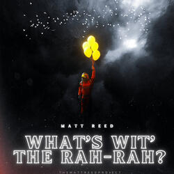 What's up Wit' the Rah Rah?
