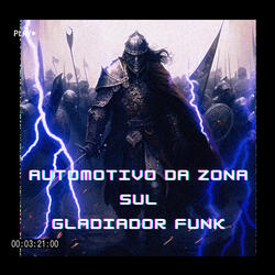 Automotivo da Zona Sul Gladiador Funk