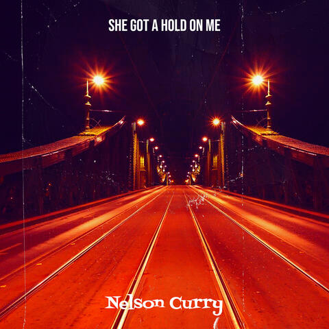 She Got a Hold on Me
