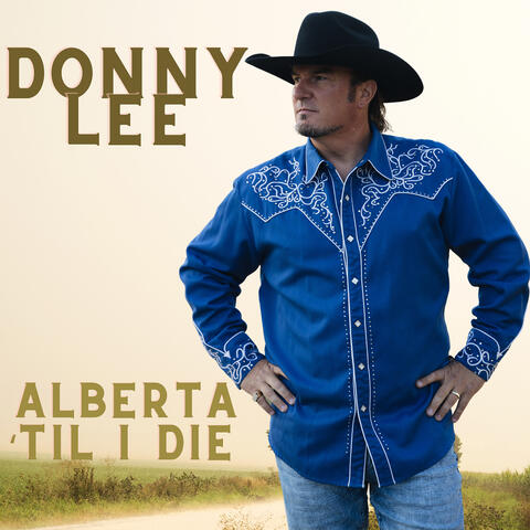 Alberta 'til I Die