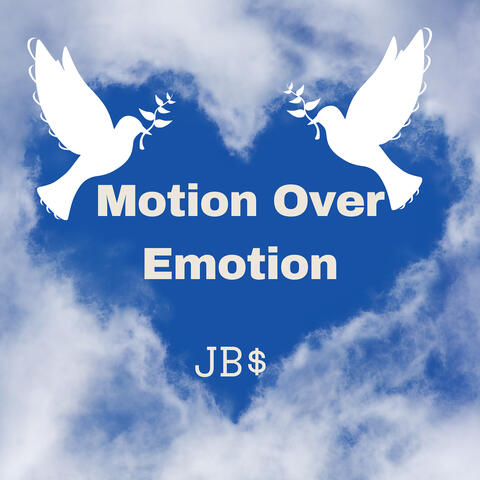 Motion over Emotion