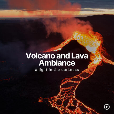 Volcano and Lava Ambiance