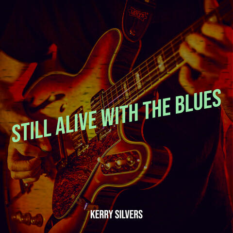 Still Alive with the Blues