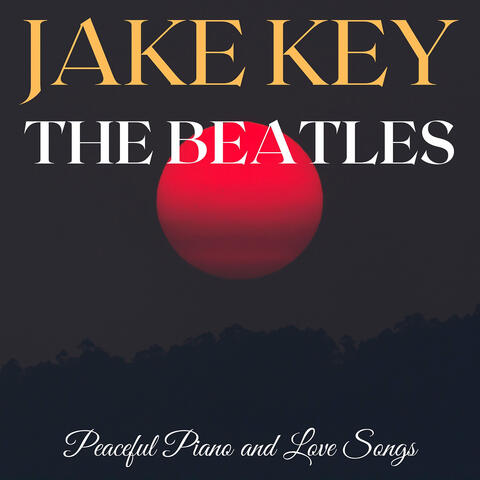 The Beatles Peaceful Piano and Love Songs