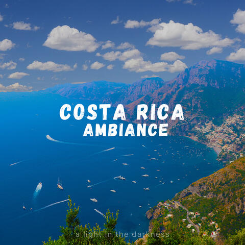 Costa Rica Ambiance