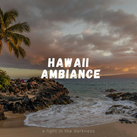 Hawaii Ambiance
