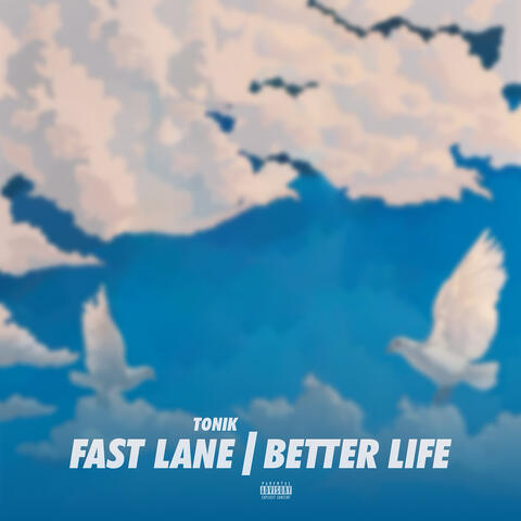 Fast Lane, Better Life
