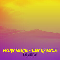 HORS SERIE - LES KASSOS