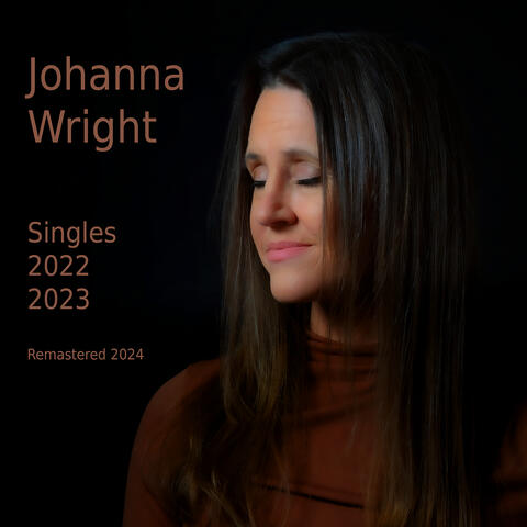 Johanna Wright Singles 2022 2023 (Remastered 2024)