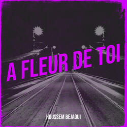 A fleur de toi