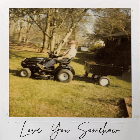 Love You Somehow