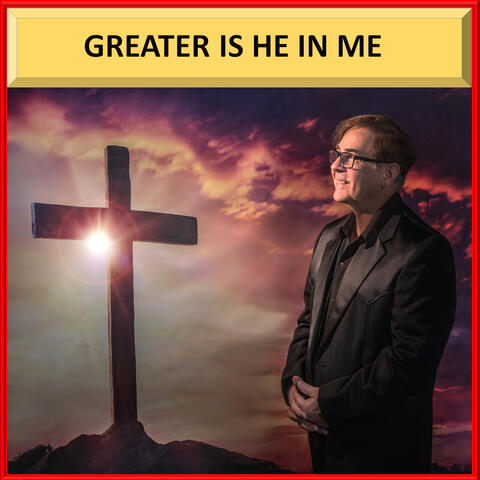 Greater Is He in Me