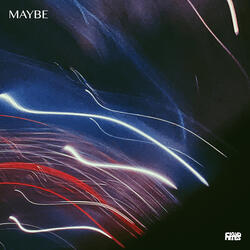 Maybe