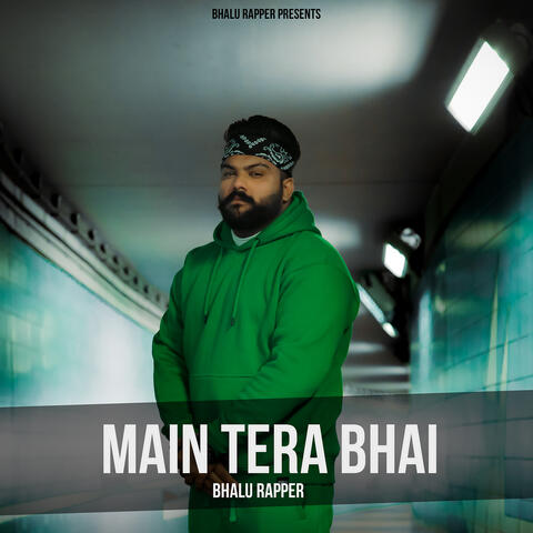 Main Tera Bhai