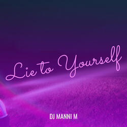 Lie to Yourself