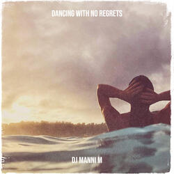 Dancing with No Regrets