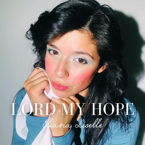 Lord My Hope