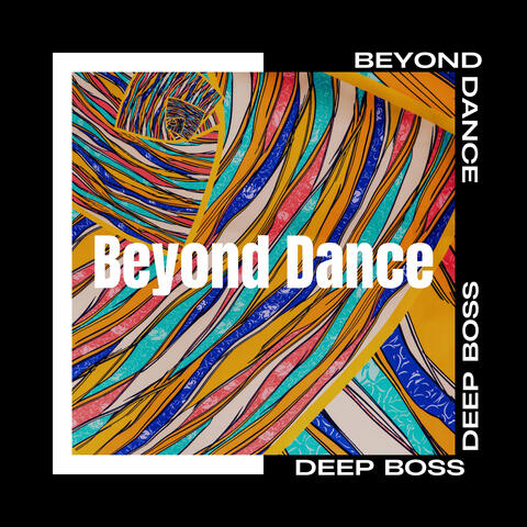 Beyond Dance