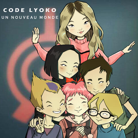 Un Nouveau Monde  (From "Code Lyoko")