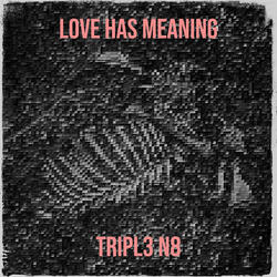 Love Has Meaning