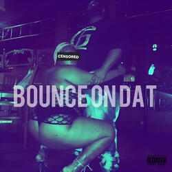 Bounce on Dat